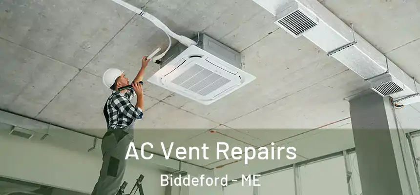  AC Vent Repairs Biddeford - ME