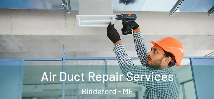  Air Duct Repair Services Biddeford - ME
