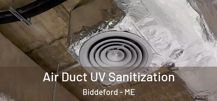  Air Duct UV Sanitization Biddeford - ME