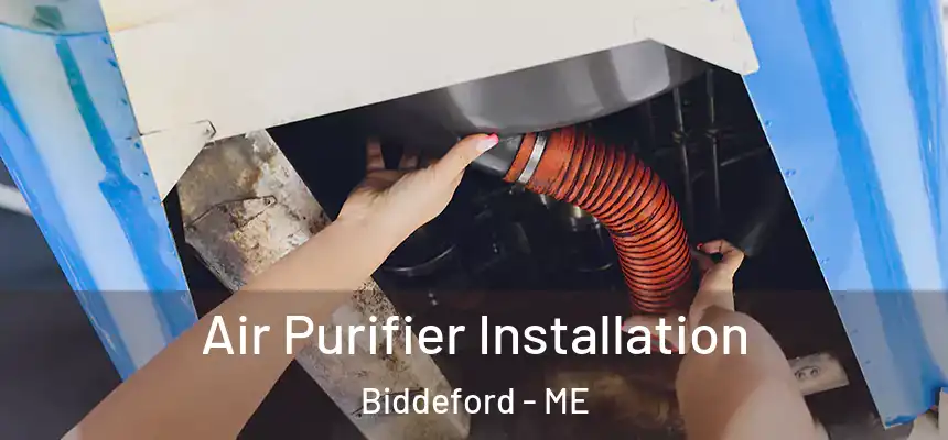  Air Purifier Installation Biddeford - ME