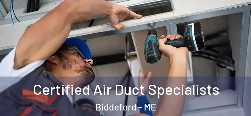  Certified Air Duct Specialists Biddeford - ME