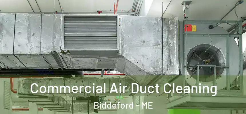 Commercial Air Duct Cleaning Biddeford - ME