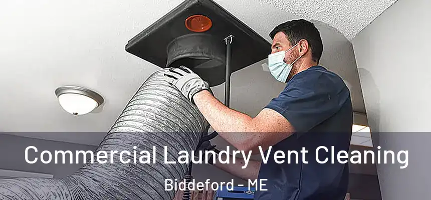  Commercial Laundry Vent Cleaning Biddeford - ME