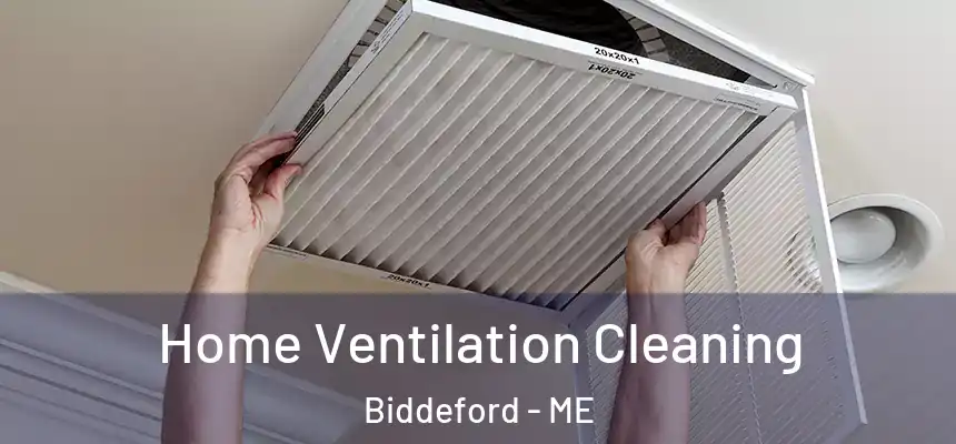 Home Ventilation Cleaning Biddeford - ME