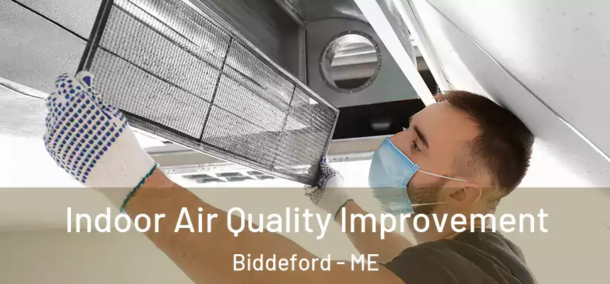  Indoor Air Quality Improvement Biddeford - ME