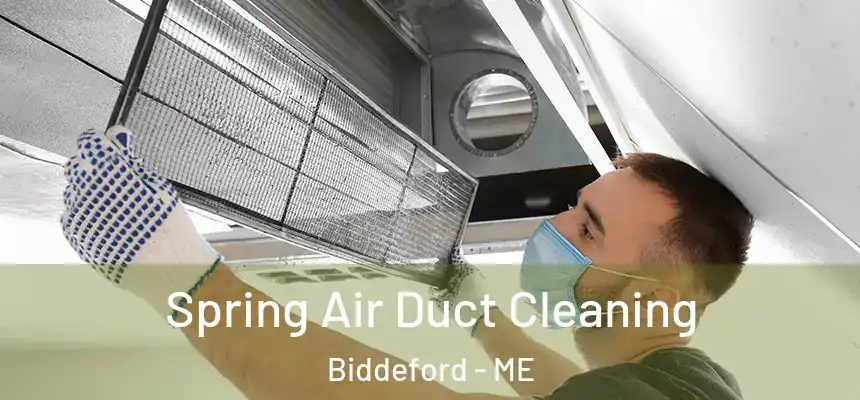  Spring Air Duct Cleaning Biddeford - ME